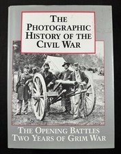 The Photographic History of the Civil War Volume 1 2011