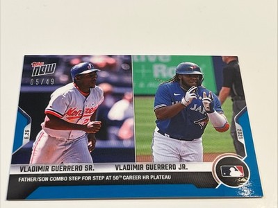 2021 TOPPS NOW VLADIMIR GUERRERO JR. & VLADIMIR GUERRERO SR. /49 BLUE PARALLEL