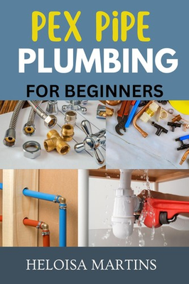 #ad #ad Heloísa Martins Pex Pipe Plumbing for Beginners Paperback $16.55
