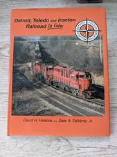 *DETROIT, TOLEDO & IRONTON RAILROAD IN COLOR* D.Hickox H/B