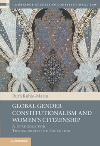 Global Gender Constitutionalism and Women's Citizenship Rubio-Marin Hardback