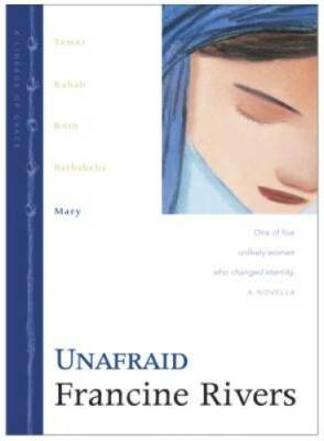 Unafraid: Mary (The Lineage of Grace Series #5) - Hardcover - VERY GOOD