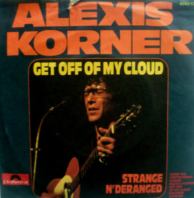 7'' 1975 CV ROLLING STONES RARE ! ALEXIS KORNER : Get Off Of My Cloud