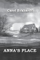 Carol Eckhardt | Anna's Place | Taschenbuch | Englisch (2016) | Friesenpress