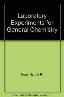 Laboratory Experiments for General - Paperback, by Hunt Harold R. - Acceptable e