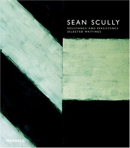 Sean Scully: Resistance and Persistence: Selected Writings, , Excellent Book