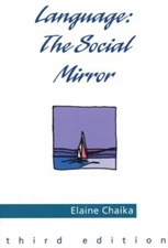Language, the Social Mirror Paperback Chaika