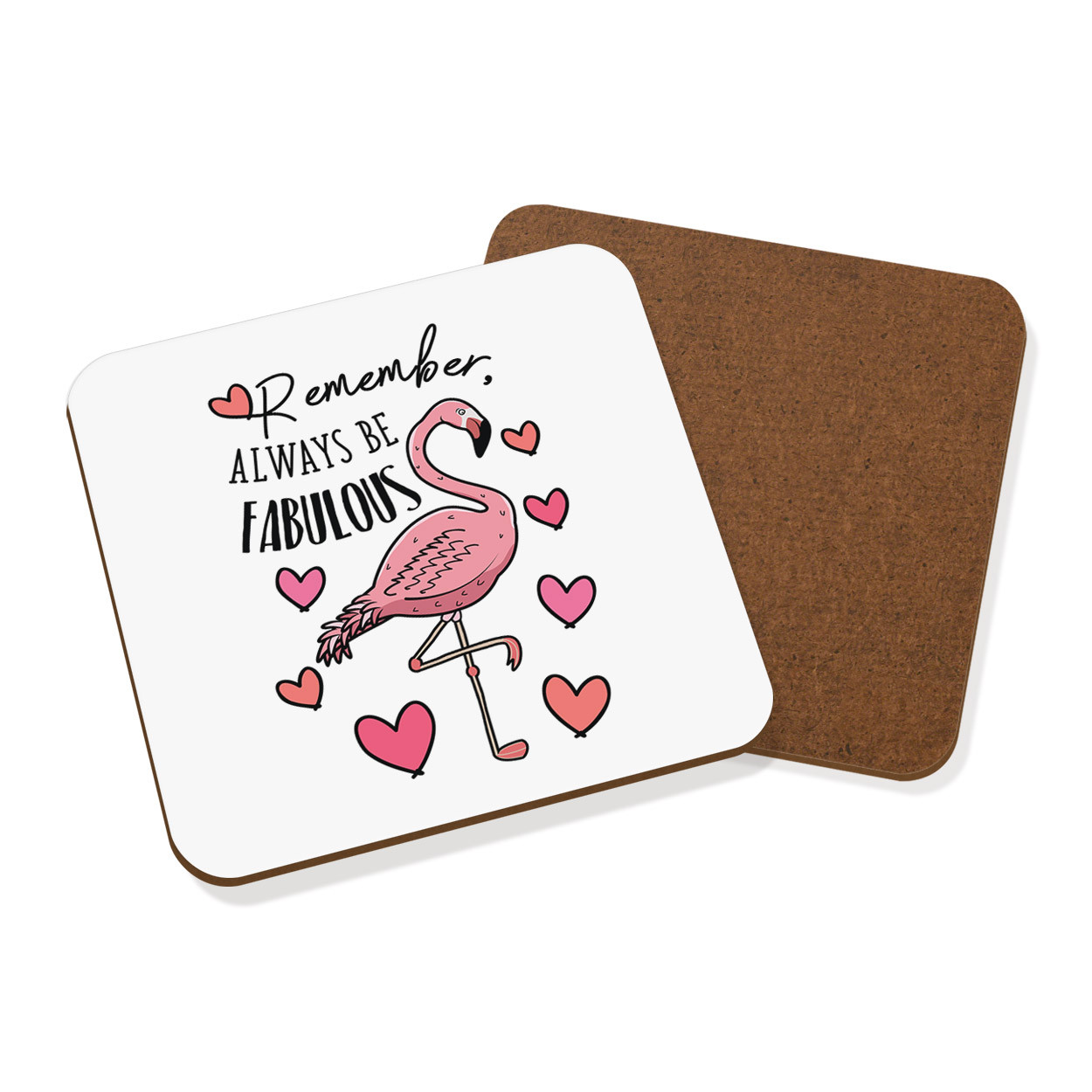 Flamingo Remember Always Be Fabulous Coaster Drinks Mat - Funny Animal