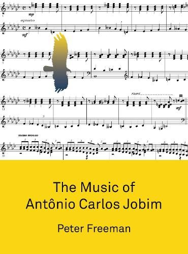 The Music of Antnio Carlos Jobim by Peter Freeman - 9781783209378