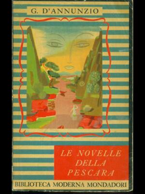 LE NOVELLE DELLA PESCARA NARRATIVA ITALIANA G.D'ANNUNZIO