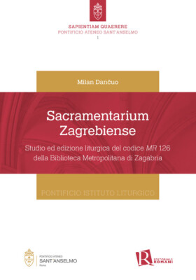 Zagreber Sakramentarium. Studie und liturgische Ausgabe des Code