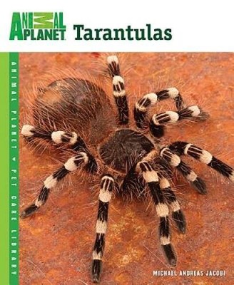 Tarantulas (Animal Planet Pet Care Library) - Paperback - VERY GOOD