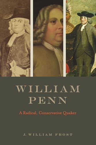 William Penn : A Radical, Conservative Quaker J. William Frost - Image 3