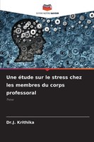 J. Krithika | Une éTude Sur Le Stress Chez Les Membres Du Corps Professoral