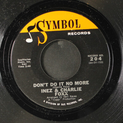 INEZ & CHARLIE FOXX: don't do it no more / i fancy you SYMBOL 7'' Single 45 RPM