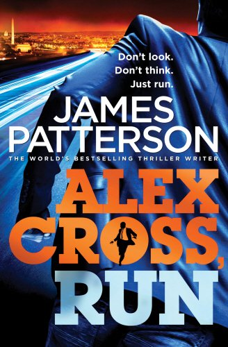 Alex Cross, Run: (Alex Cross 20) - Patterson, James