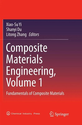 Xiao-Su Yi (u. a.) | Composite Materials Engineering, Volume 1 | Taschenbuch