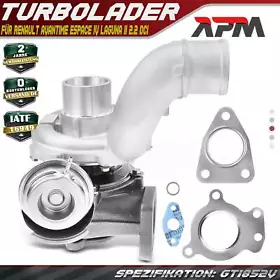 Turbolader für Renault Avantime Espace IV JK0/1 Laguna II KG0/1 BG0/1 2.2dCi G9T