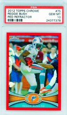 2012 Topps Chrome Reggie Bush #75 RED Refractor PSA 10 /25 #75 Dolphins POP 1