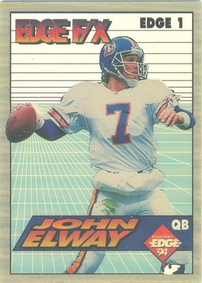 1994 COLLECTOR'S-EDGE F/X John Elway INSERT  BRONCOS Stanford HOF