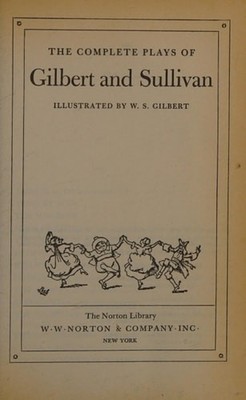 Complete Plays of Gilbert and Sullivan (Norton Library (Paperback)) by Arthur Se