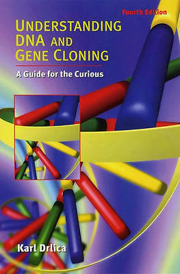 Understanding DNA and Gene Cloning by Karl Drlica