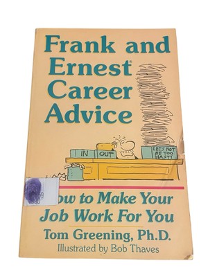 Frank and Ernest Career Advice: How to Make Your Job Work for You Paperback