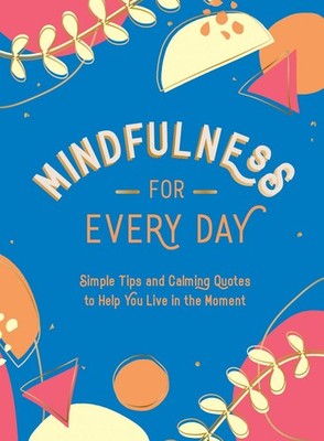 Mindfulness for Every Day ~ Summersdale ~  9781800074378