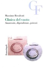 Clinica del vuoto - Massimo Recalcati (Franco Angeli) [2004]