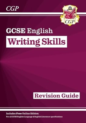 GCSE English Writing Skills Study Guide (CGP GCSE Englis by CGP Books 1847628907
