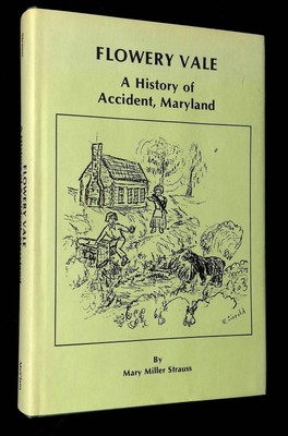 Mary Miller Strauss / Flowery Vale History of Accident Maryland Signed 1986