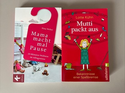 Mama macht mal Pause: 10-Minuten-Wellness im Alltag Nina Weber, Mutti packt aus
