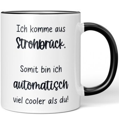 Ich komme aus Strohbrück. Somit bin ich automatisch cooler als du! 10006627115