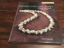 Beaded Chain Mail Jewelry: Timeless Techniques with ... by Whyte, Dylon Hardback