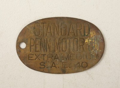 Standard Penn Motor Oil Extra SAE 40 (B8A-4) Brass Fuel Pump Tag (JSF6) Sign Can