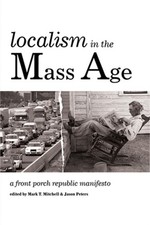 Localism in the Mass Age (Paperback or Softback)