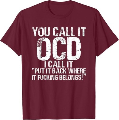 You Call It OCD I Call It Put It Back Funny Unisex T-Shirt