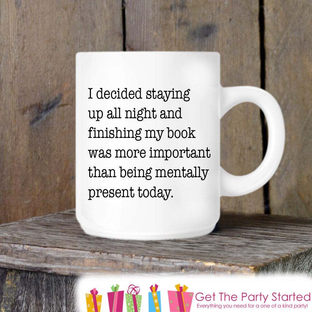 Coffee Mug Staying Up All Night Ceramic Mug Reading Mug Coffee Cup Gift Gift Mug