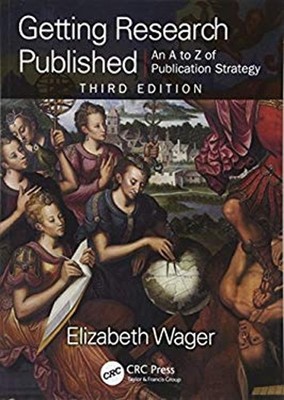 Getting Research Published : An a-Z of Publication Strategy, Thir