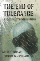 The End Of Tolerance Racism In 21St Century Britain Arun Kundnani Taschenbuch
