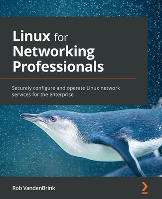 Linux for Networking Professionals Rob Vandenbrink Taschenbuch Englisch 2021