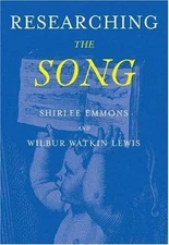 Researching the Song : A Lexicon, Hardcover by Emmons, Shirlee; Lewis, Wilbur...