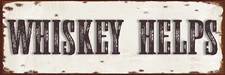 Vintage Whiskey Helps Metal Sign FREE SHIPPING Bourbon Bar Decor