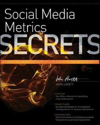 Social Media Metrics Secrets - Paperback By Lovett, John - VERY GOOD