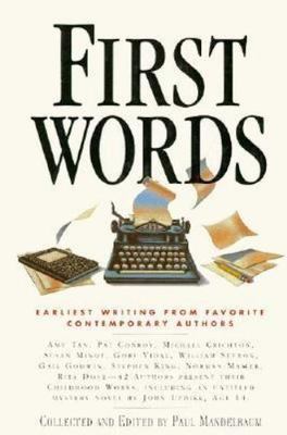 First Words: Earliest Writing from Favorite Contemporary Authors
