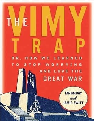 Jamie Swift Ian McKay The Vimy Trap (Taschenbuch)