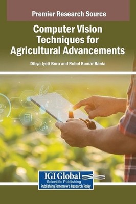 Computer Vision Techniques for Agricultural Advancements by Dibya Jyoti Bora Har