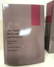 2025 Tax Aspects of Bankruptcy Law and Practice C.R. McQueen Thomson Reuters New