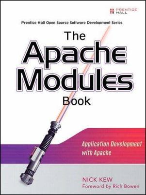 The Apache Modules Book: Application Development with Apache [ Kew, Nick ] Used