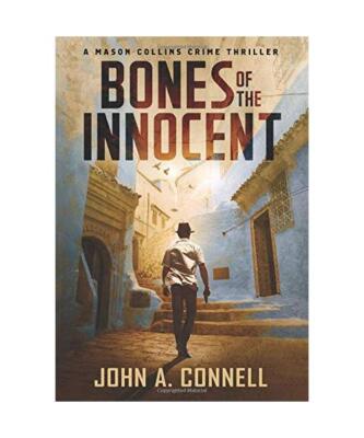 Bones of the Innocent: A Mason Collins Crime Thriller 3, John A. Connell